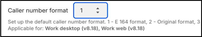 Set up the default caller number format settings through the 8x8 Work Admin 