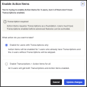 Dialog explaining that Transcriptions must be enabled before additional Speech Analytics features can be activate.; Enable additional features such as Summarization, Action Items, Sentiment Analysis, or Topics Matching