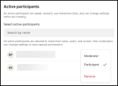Meeting Settings screenshot showing a search field used to select participants to assign as active participants and a list of users and a role options menu with choices to set a user as Moderator, Participant, or Remove them from the list